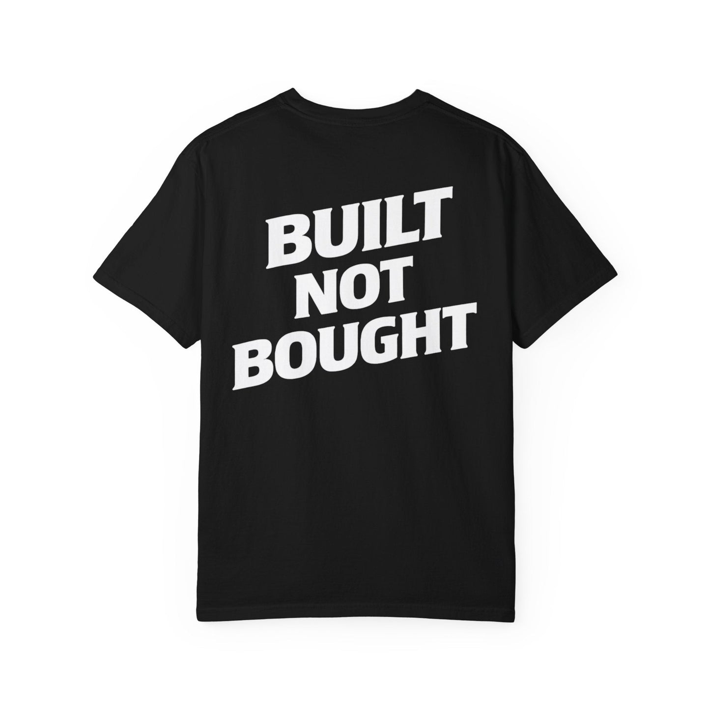 Built Not Bought Tee