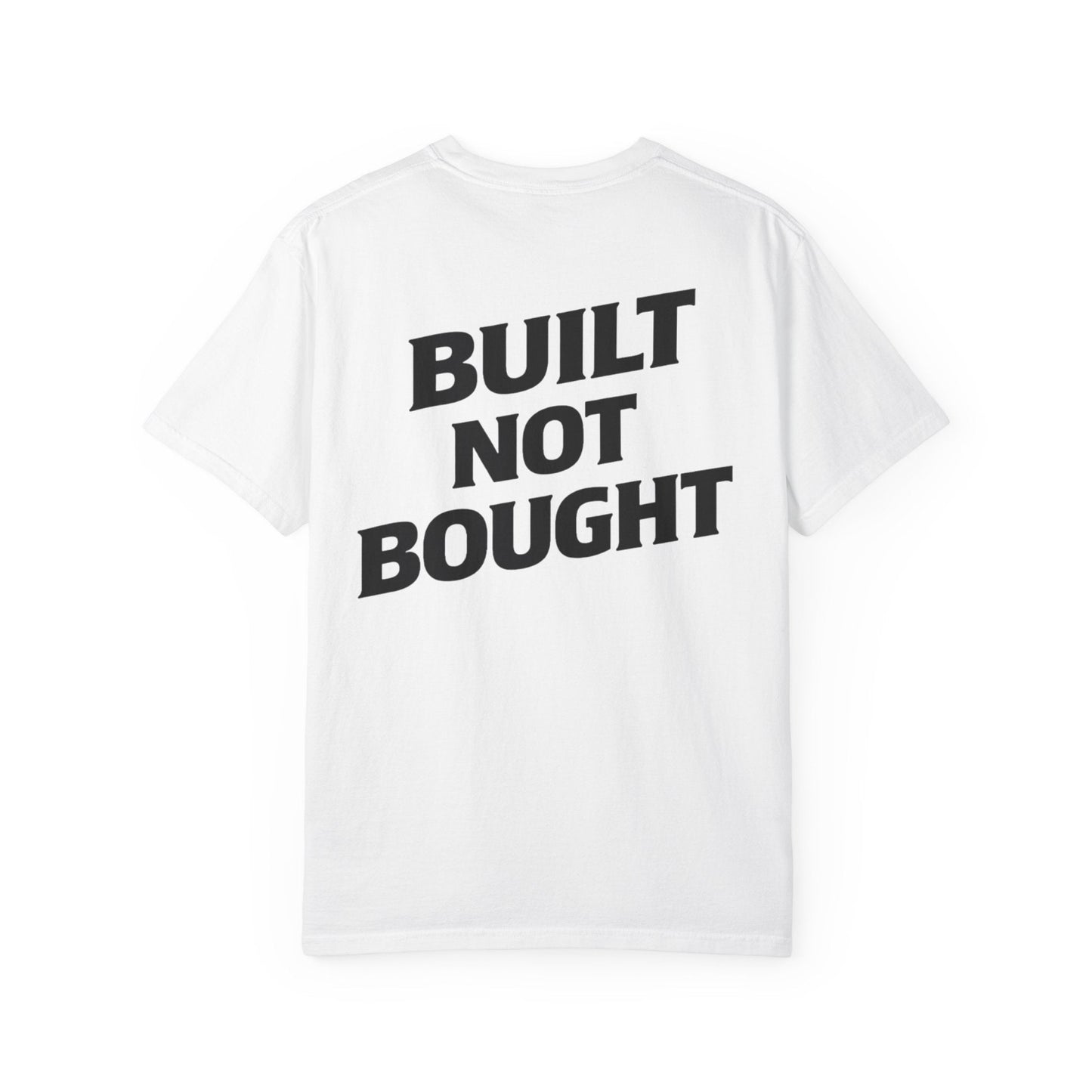 Built Not Bought Tee