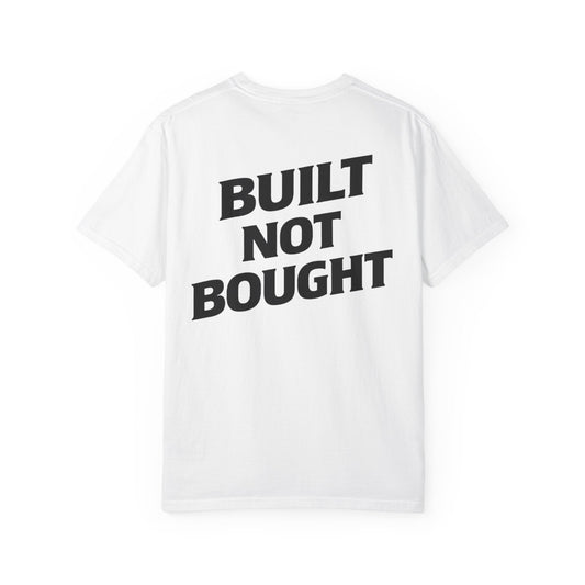 Built Not Bought Tee